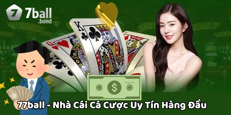 77ball - Nhà Cái Cá Cược Uy Tín Hàng Đầu
