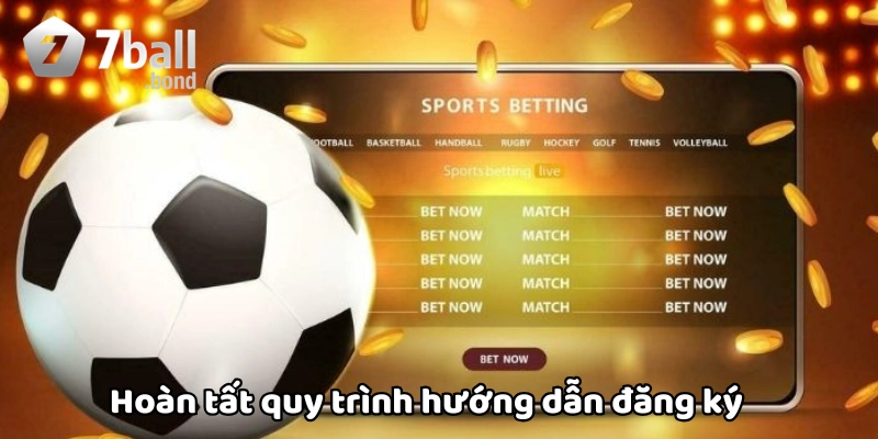 Hoàn tất quy trình hướng dẫn đăng ký
