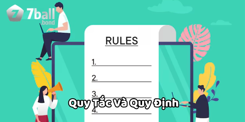 Quy Tắc Và Quy Định có gì đặc biệt